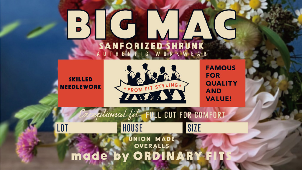 BIG MAC made by ORDINARY FITS x 花勝　FLOWER SHOP