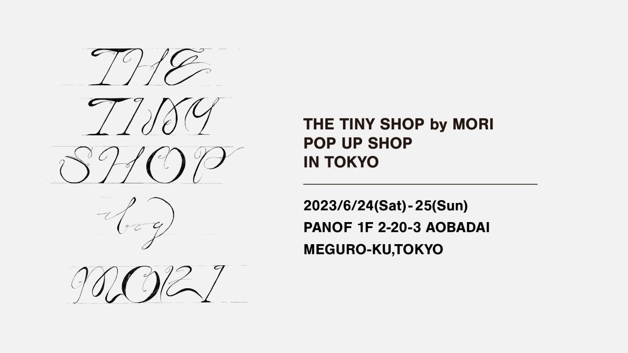THE TINY SHOP by MORI POP UP IN TOKYO