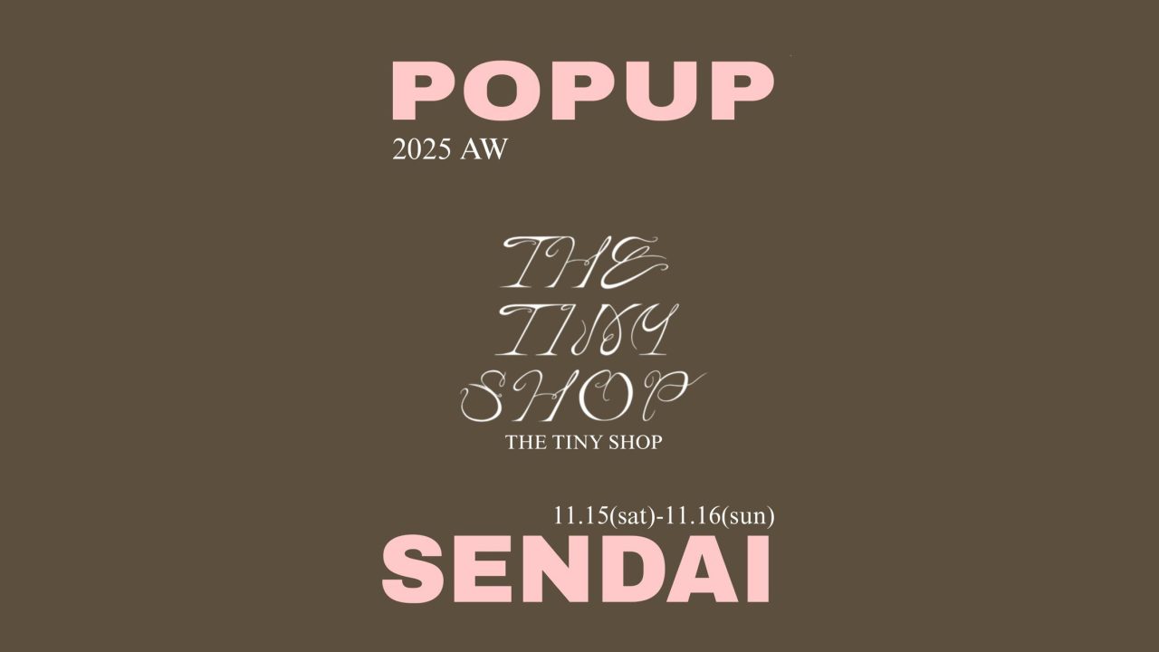 THE TINY SHOP POPUP in SENDAI
